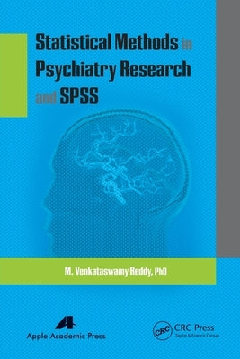 Statistical Methods in Psychiatry Research and SPSS by Reddy, M. Venkataswamy
