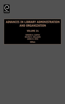 Advances in Library Administration and Organization by Garten, Edward D.
