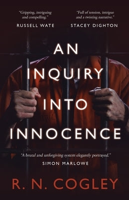 An Inquiry Into Innocence by Cogley, R. N.