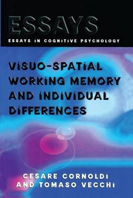 Visuo-spatial Working Memory and Individual Differences by Cornoldi, Cesare