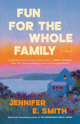 Fun for the Whole Family by Smith, Jennifer E.