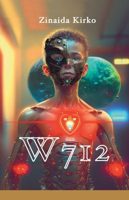 W712: An illustrated sci-fi story about the importance of keeping our planet clean and unpolluted. by Kirko, Zinaida
