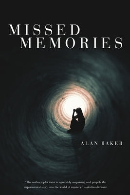 Missed Memories by Baker, Alan