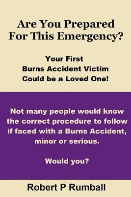 Are You Prepared For This Emergency by Rumball, Robert P.