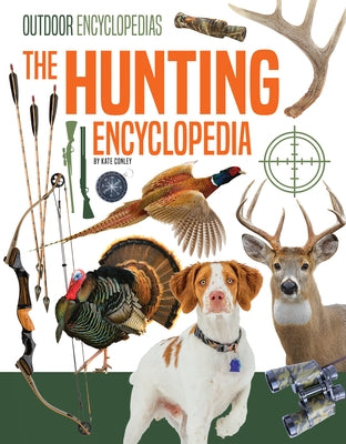 Hunting Encyclopedia by Conley, Kate