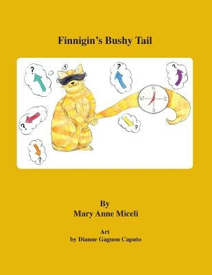 Finnigin's Bushy Tail by Miceli, Mary Anne