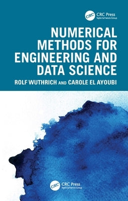 Numerical Methods for Engineering and Data Science by Wuthrich, Rolf