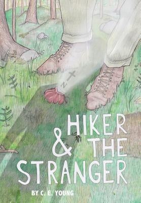 Hiker and the Stranger by Young, C. E.