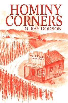Hominy Corners by Dodson, O. Ray