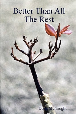 Better Than All The Rest by McNaught, Doug