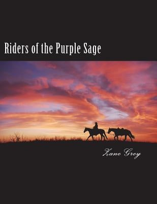 Riders of the Purple Sage by Zane Grey