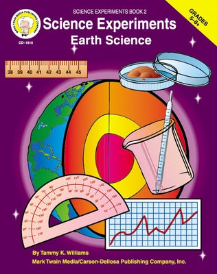 Science Experiments, Grades 5 - 12: Earth Science by Williams, Tammy K.