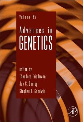 Advances in Genetics: Volume 85 by Friedmann, Theodore