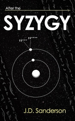 After the Syzygy by Sanderson, J. D.