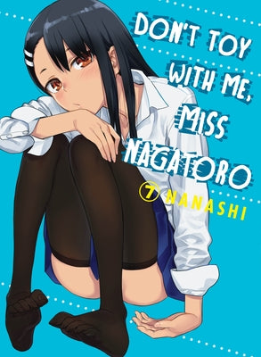 Don't Toy with Me, Miss Nagatoro 7 by Nanashi