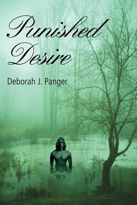 Punished Desire by Panger, Deborah J.