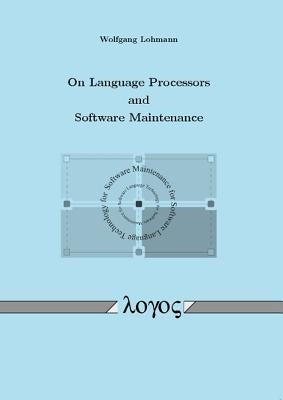 On Language Processors and Software Maintenance by Lohmann, Wolfgang