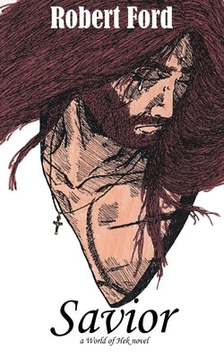 The World of Hek, Book Two: Savior by Ford, Robert G.