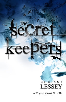 The Secret Keepers by Lessey, Chrissy