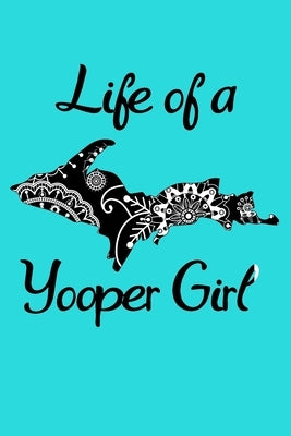 Yooper LIfe by Girl, Focused