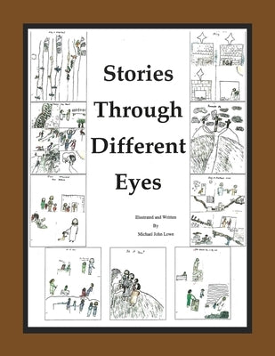Story Through Different Eyes by Lowe, Michael John