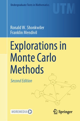 Explorations in Monte Carlo Methods by Shonkwiler, Ronald W.