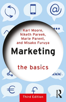 Marketing: The Basics by Moore, Karl