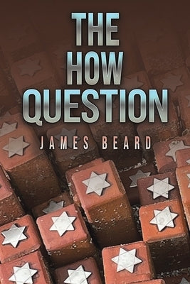 The How Question by Beard, James