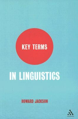 Key Terms in Linguistics by Jackson, Howard