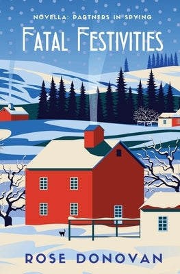 Fatal Festivities: A Golden Age Christmas Cosy Mystery Novella by Donovan, Rose