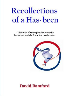 Recollections of a Has-been by Bamford, David