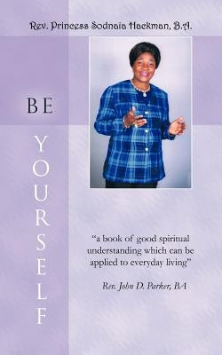Be Yourself by Hackman B. a., Princess Sodnaia