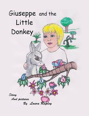 Giuseppe and the Little Donkey by Rapley, Laura