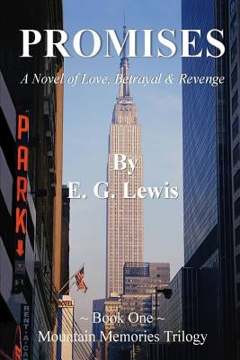 Promises: A Novel of Love, Betrayal & Revenge by Lewis, E. G.