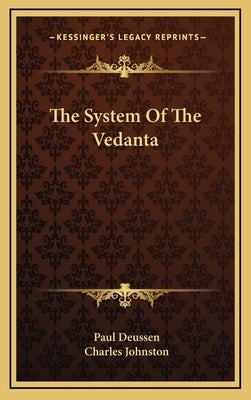 The System Of The Vedanta by Deussen, Paul