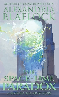 The Space-Time Paradox by Blaelock, Alexandria