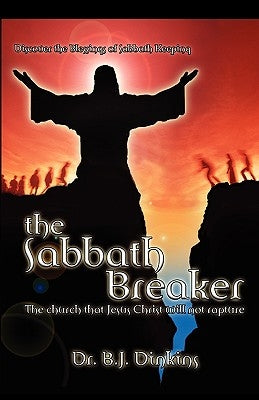 The Sabbath Breaker by Dinkins, B. J.