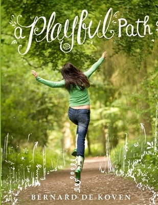 A Playful Path by de Koven, Bernard