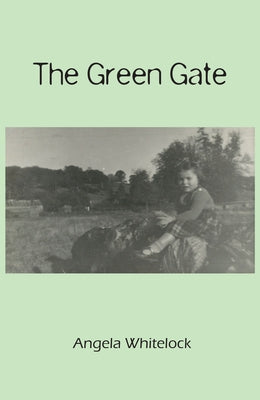 The Green Gate by Whitelock, Angela