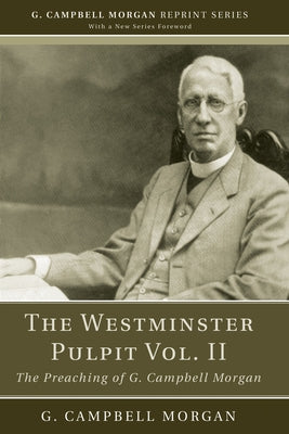 The Westminster Pulpit vol. II by Morgan, G. Campbell