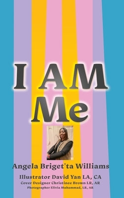 I Am Me by Williams, Angela Briget'ta