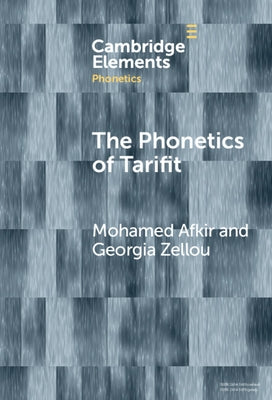 The Phonetics of Tarifit by Afkir, Mohamed