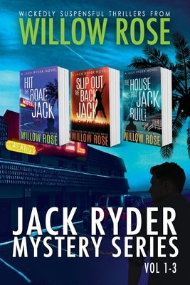 Jack Ryder Mystery Series: Vol 1-3 by Rose, Willow