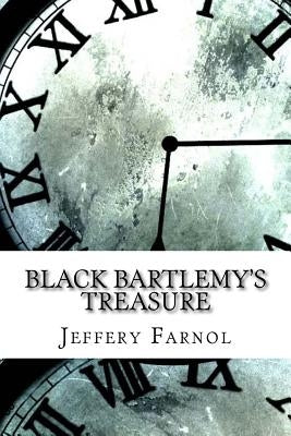 Black Bartlemy's Treasure by Farnol, Jeffery