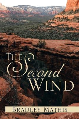 The Second Wind by Mathis, Bradley