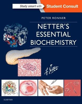 Netter's Essential Biochemistry by Ronner, Peter