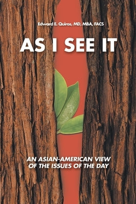 As I See It: An Asian-American View of the Issues of Today by Quiros Mba Facs, Edward E.
