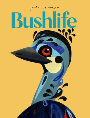 Pete Cromer: Bushlife Paperback by Cromer, Pete