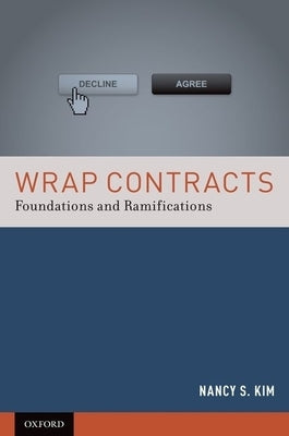 Wrap Contracts: Foundations and Ramifications by Kim, Nancy S.