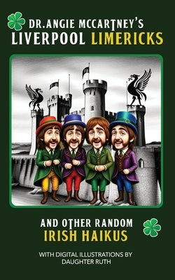 Mrs. McCartney's Liverpool Limericks and Other Random Irish Haikus: Throne Room Reading for Fans of The Fabs by McCartney, Ruth
